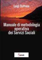Manuale di metodologia operativa per i servizi sociali di Luigi Buffone edito da StreetLib