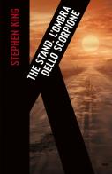 The stand. L'ombra dello scorpione di Stephen King, Roberto Aguirre-Sacasa edito da Bompiani