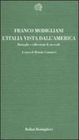 L' Italia vista dall'America. Battaglie e riflessioni di un esule di Franco Modigliani edito da Bollati Boringhieri