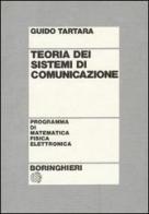 Teoria dei sistemi di comunicazione di Guido Tartara edito da Bollati Boringhieri