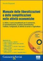 Manuale delle liberalizzazioni e delle semplificazioni nelle attività economiche. Con CD-ROM di Saverio Linguanti edito da Maggioli Editore