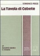 La tavola di Cebete di Domenico Pesce edito da Paideia