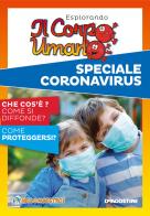 Esplorando il corpo umano. Speciale Coronavirus. Che cos'è? Come si diffonde? Come proteggersi? edito da De Agostini