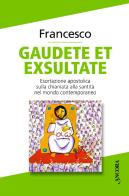 Gaudete et exsultate. Esortazione apostolica sulla chiamata alla santità nel mondo contemporaneo di Francesco (Jorge Mario Bergoglio) edito da Ancora