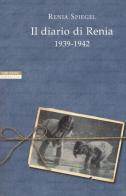 Il diario di Renia 1939-1942 di Renia Spiegel edito da Neri Pozza