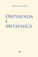 Ontologia e metafisica di Battista Mondin edito da ESD-Edizioni Studio Domenicano