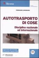 Autotrasporto di cose. Disciplina nazionale ed internazionale di Ferdinando Longobardo edito da Experta