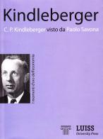 Kindleberger visto da Paolo Savona di Paolo Savona edito da Luiss University Press