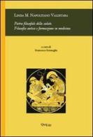 Pietra filosofale della salute. Filosofia antica e formazione in medicina di Linda M. Napolitano Valditara edito da QuiEdit