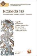 Kosmos 315. Rivista di studi esoterici, storici e filosofici (2011) vol.1 edito da Tipheret
