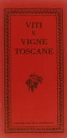 Viti e vitigne toscane edito da Libreria Editrice Fiorentina