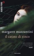 Il catino di zinco di Margaret Mazzantini edito da Mondadori