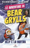 Olly e la bufera. Le avventure di Bear Grylls di Bear Grylls edito da Gremese Editore