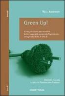 Green Up! Cosa puoi fare per rendere la tua casa più amica dell'ambiente. Una guida dalla A alla Z di Will Anderson edito da Orme Editori
