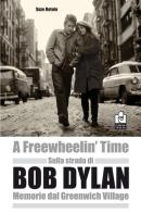 Sulla strada di Bob Dylan. Memorie dal Greenwich Village di Suze Rotolo edito da Caissa Italia