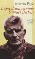 L' apicoltura secondo Samuel Beckett di Martin Page edito da Edizioni Clichy