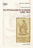 De Pythagoricis numeris. Libri tres di Federico Borromeo edito da Bulzoni