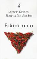 Bikinirama di Michele Monina, Berarda Del Vecchio edito da Italic