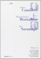 Camilleri, Montalban e Saramago edito da La Nuova Frontiera