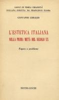 Estetica italiana nella prima metà del secolo XX (L') di Giovanni Giraldi edito da Nistri-Lischi