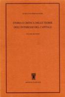 Storia e critica delle teorie dell'interesse del capitale vol.2 di Eugen von Böhm Bawerk edito da Archivio Izzi