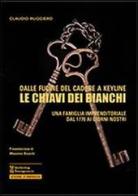 Le chiavi dei Bianchi di Claudio Ruggiero edito da Maggioli Editore