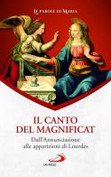 Il Canto del Magnificat. Dall'Annunciazione alle apparizioni di Lourdes edito da San Paolo Edizioni