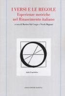 I versi e le regole. Esperienze metriche nel Rinascimento italiano edito da Longo Angelo