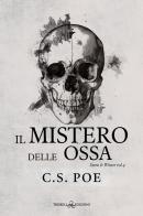 Il mistero delle ossa. Snow & Winter vol. 4 di C. S. Poe edito da Triskell Edizioni