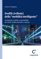 Profili civilistici della «mobilità intelligente» di Stefano Pellegatta edito da Giappichelli