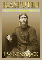 Rasputin. Das ende eines regimes di J. W. Bienstock edito da StreetLib