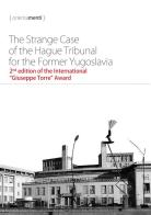 The strange case of the hague tribunal for the former Yugoslavia di Andy Wilcoxson, George Szamuely, Jovan Milojevich edito da StreetLib