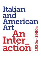 Italian and American art. An interaction 1930s-1980s. Ediz. illustrata di Renato Miracco edito da 5 Continents Editions