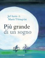 Più grande di un sogno. Ediz. a colori di Jef Aerts edito da Camelozampa