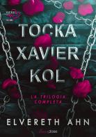 Tocka, Xavier e Kol. La trilogia completa di Elvereth Ahn edito da Heartbeat