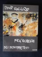 Pinot Gallizio nell'Europa dei disimmetrici. Catalogo della mostra (Torino, 1992) edito da Mazzotta