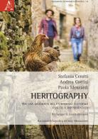 Heritography. Per una geografia del patrimonio culturale vissuto e rappresentato di Andrea Cottini, Stefania Cerutti, Paola Menzardi edito da Aracne