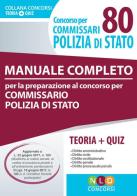 Concorso per 80 commissari Polizia di Stato. Manuale completo per la preparazione al concorso. Con Contenuto digitale per accesso on line edito da Neldiritto Editore