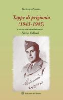 Tappe di prigionia (1943-1945) di Giovanni Vozza edito da Edizioni del Rosone