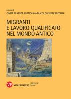 Migranti e lavoro qualificato nel mondo antico edito da Vita e Pensiero