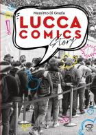 Lucca comics story di Massimo Di Grazia edito da Edizioni NPE