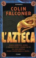 L' azteca di Colin Falconer edito da Piemme