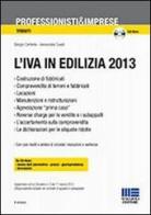 L' IVA in edilizia 2013. Con CD-ROM di Giorgio Confente, Annunziata Cusati edito da Maggioli Editore