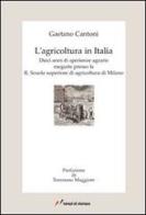 L' agricoltura in Italia di Gaetano Cantoni edito da Lampi di Stampa