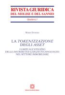 La tokenizzazione degli Asset. I limiti all'utilizzo delle distributed ledger technologies nel settore immobiliare di Maria Epifania edito da Edizioni Scientifiche Italiane