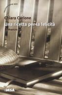 Una ricetta per la felicità di Chiara Curione edito da Salento Books