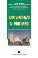 San Vincenzo al Volturno edito da Cosmo Iannone Editore