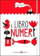 Il libro dei numeri. Ediz. illustrata di Agnese Baruzzi edito da La Margherita