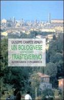Un bolognese con accento trasteverino. Autobiografia di un urbanista di Giuseppe Campos Venuti edito da Pendragon