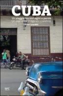 Cuba. Un viaggio tra immagini e parole. Ediz. italiana e spagnola edito da NFC Edizioni